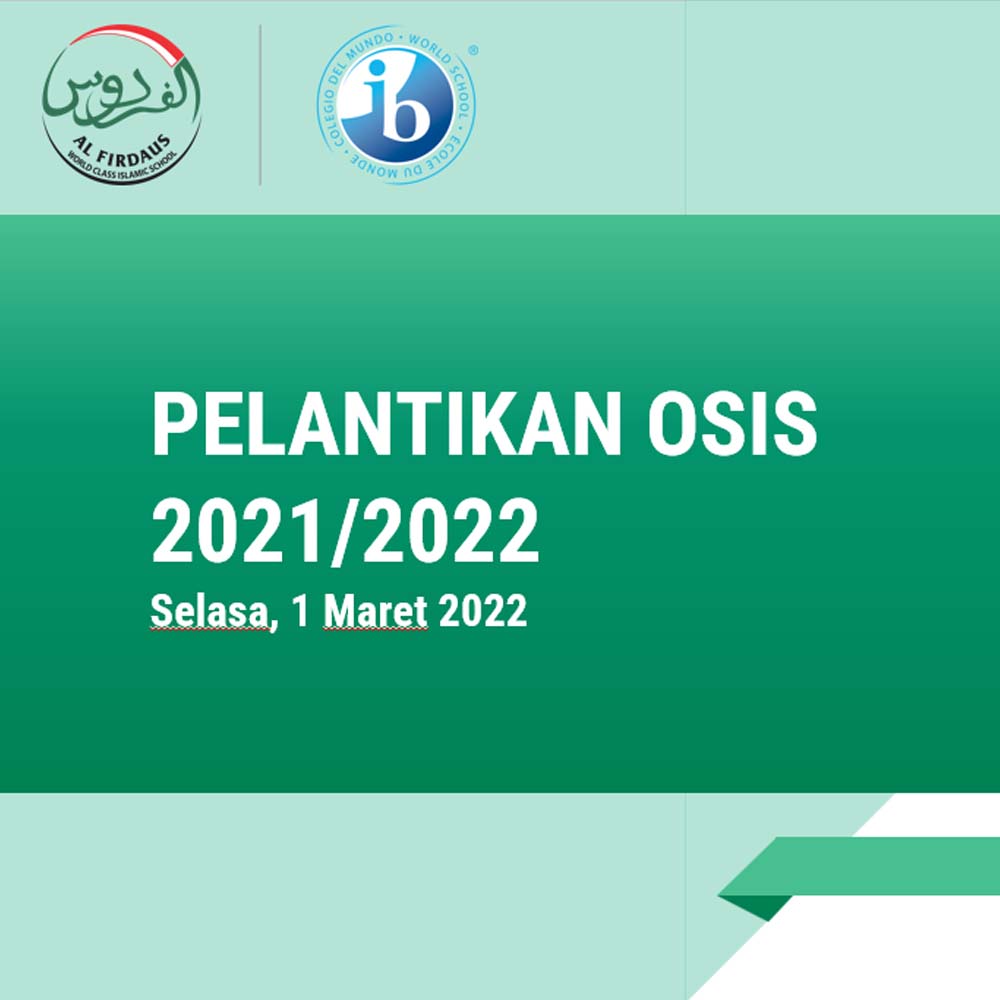 Read more about the article Pelantikan Pengurus OSIS MYP-HS Al Firdaus School Tahun Pelajaran 2021/2022